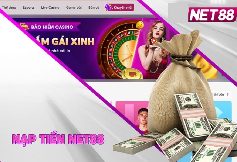 Hướng dẫn cách nạp tiền net88 chuẩn xác chi tiết cho anh em